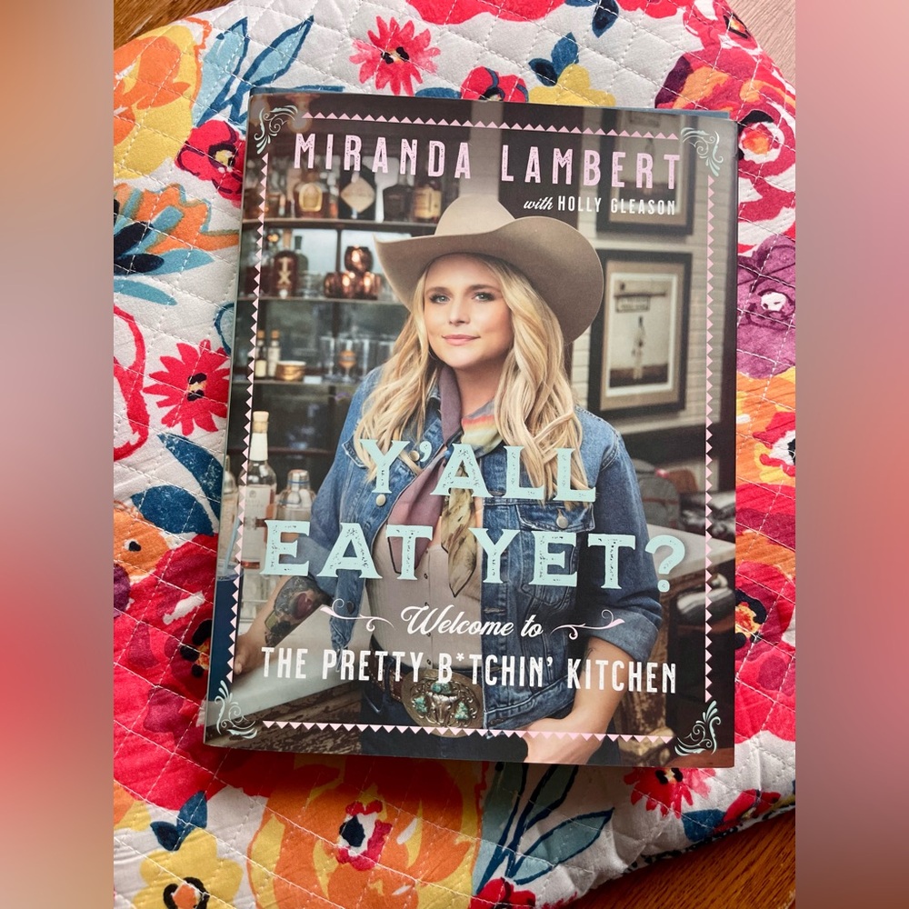 Miranda Lambert Cookbook: “Y’all Eat Yet?”